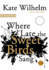 Where Late the Sweet Birds Sang