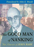 The Good Man of Nanking: the Diaries of John Rabe