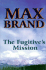 The Fugitive's Mission: a Western Trio (Five Star First Edition Western Series)
