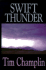 Swift Thunder: a Western Story (Five Star First Edition Western Series)