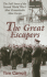 The Great Escapers: the Full Story of the Second World War's Most Remarkable Mass Escape