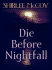 Die Before Nightfall (the Lakeview Series #2) (Steeple Hill Love Inspired Suspense #5)