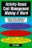 Activity-Based Cost Management Making It Work: a Manager's Guide to Implementing and Sustaining an Effective Abc System