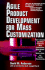 Agile Product Devevelopment for Mass Customizatiom: How to Develop and Deliver Products for Mass Customization, Niche Markets, Jit, Build-to-Order and Flexible Manufacturing Anderson, David M.; Pine, B. Joseph, II and Pine, II, B. Joseph