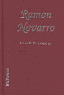 Ramon Novarro: a Biography of the Silent Film Idol, 1899-1968; With a Filmography