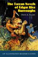The Tarzan Novels of Edgar Rice Burroughs: an Illustrated Reader's Guide