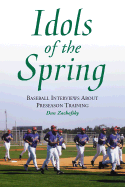 Idols of the Spring: Baseball Interviews About Preseason Training