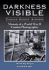 Darkness Visible: Memoir of a World War II Combat Photographer