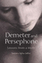 Demeter and Persephone: Lessons From a Myth