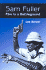 Sam Fuller: Film is a Battleground: a Critical Study, With Interviews, a Filmography and a Bibliography