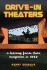 Drive-in Theaters: A History from Their Inception in 1933