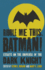 Riddle Me This, Batman! : Essays on the Universe of the Dark Knight