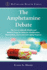 The Amphetamine Debate: the Use of Adderall, Ritalin and Related Drugs for Behavior Modification, Neuroenhancement and Anti-Aging Purposes (McFarland Health Topics)