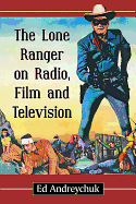 The Lone Ranger on Radio, Film and Television