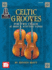Celtic Grooves for Two Cellos: 47 Irish & Scottish Tunes