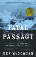 Fatal Passage: the True Story of John Rae, the Arctic Hero Time Forgot