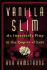 Vanilla Slim: an Improbable Pimp in the Empire of Lust