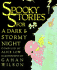 Spooky Stories for a Dark and Stormy Night