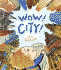 Wow! City! (a Wow! Picture Book)