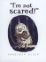 I'M Not Scared!