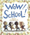 Wow! School! (a Wow! Picture Book)