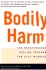 Bodily Harm: The Breakthrough Healing Program for Self-Injurers