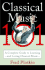 Classical Music 101: a Complete Guide to Learning and Loving Classical Music