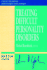 Treating Difficult Personality Disorders