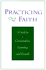 Practicing Our Faith: a Guide for Conversation Learning Growth