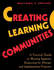 Creating Learning Communities: a Practical Guide to Winning Support, Organizing for Change, and Implementing Programs (Jossey Bass Higher & Adult Education Series)