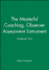 The Masterful Coaching: Masterful Coaching Feedback Tool (Observer Instrument)