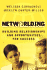 Networlding: Building Relationships and Opportunities for Success (Jossey Bass Business & Management Series)