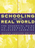 Schooling for the Real World: The Essential Guide to Rigorous and Relevant Learning
