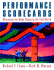 Performance Scorecards: Measuring the Right Things in the Real World