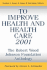 To Improve Health and Health Care 2001: the Robert Wood Johnson Foundation Anthology