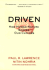 Driven: How Human Nature Shapes Our Choices (J-B Warren Bennis Series)