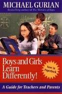 Boys and Girls Learn Differently! : a Guide for Teachers and Parents
