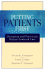 Putting Patients First: Designing and Practicing Patient�Centered Care