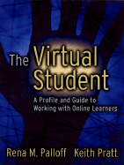 The Virtual Student: a Profile and Guide to Working With Online Learners