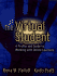 The Virtual Student: a Profile and Guide to Working With Online Learners