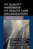The Quality Handbook for Health Care Organizations: a Manager's Guide to Tools and Programs