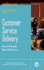 Customer Service Delivery: Research and Best Practices (J�B Siop Professional Practice Series)