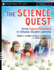 The Science Quest: Using Inquiry/Discovery to Enhance Student Learning, Grades 7-12