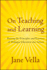 On Teaching and Learning: Putting the Principles and Practices of Dialogue Education Into Action