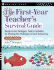 The First-Year Teacher's Survival Guide: Ready-to-Use Strategies, Tools & Activities for Meeting the Challenges of Each School Day (Jossey-Bass Survival Guides)