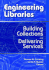 Engineering Libraries: Building Collections and Delivering Services