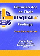 Libraries Act on Their Libqual+ Findings