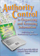 Authority Control in Organizing and Accessing Information