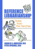 Reference Librarianship: Notes from the Trenches