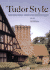 Tudor Style: Tudor Revival Houses in America From 1890 to the Present